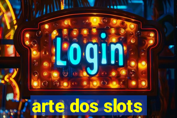 arte dos slots